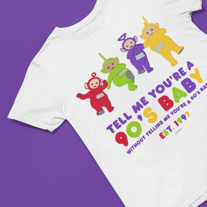 Tell me you're a 90's baby T-Shirt
